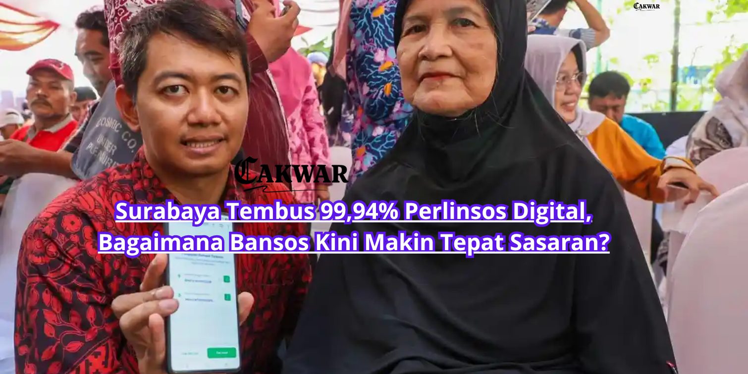Surabaya Tembus 99,94% Perlinsos Digital, Bagaimana Bansos Kini Makin Tepat Sasaran?
