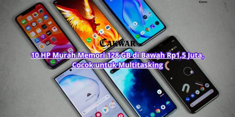 10 HP Murah Memori 128 GB di Bawah Rp1,5 Juta, Cocok untuk Multitasking