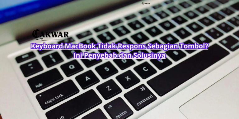 Keyboard MacBook Tidak Respons Sebagian Tombol? Ini Penyebab dan Solusinya