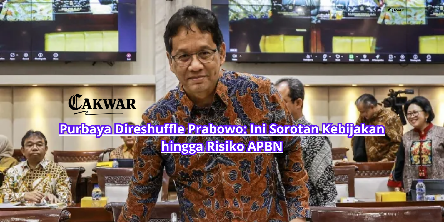 Purbaya Direshuffle Prabowo: Ini Sorotan Kebijakan hingga Risiko APBN