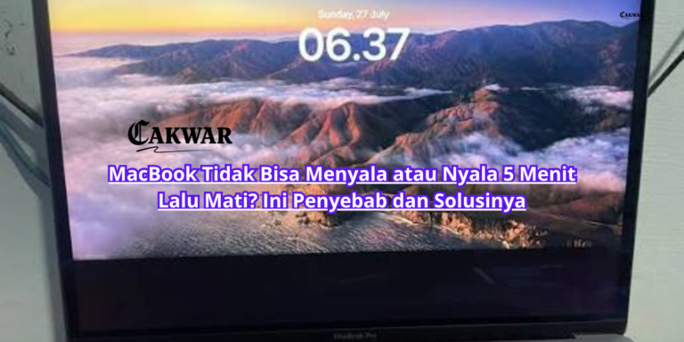 MacBook Tidak Bisa Menyala atau Nyala 5 Menit Lalu Mati? Ini Penyebab dan Solusinya