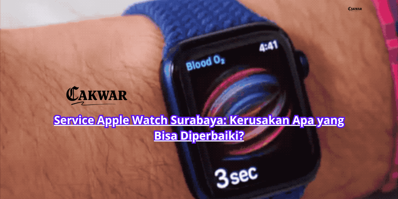 Service Apple Watch Surabaya: Kerusakan Apa yang Bisa Diperbaiki?