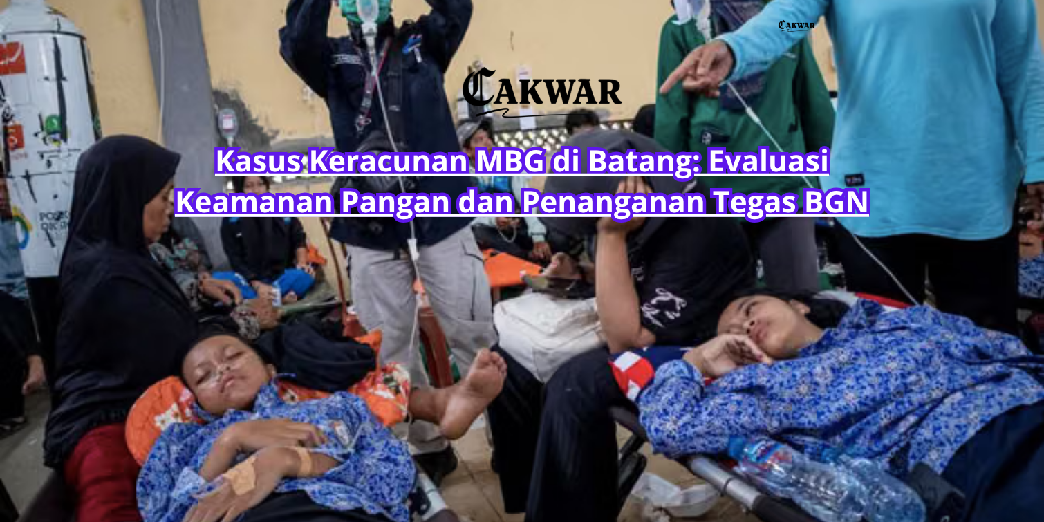 Kasus Keracunan MBG di Batang: Evaluasi Keamanan Pangan dan Penanganan Tegas BGN