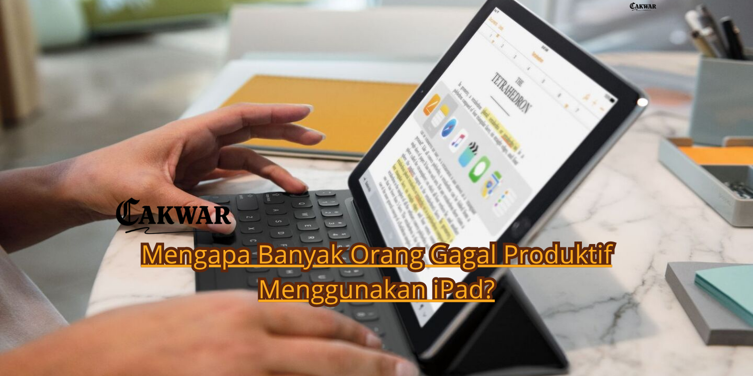 Mitos atau Fakta: iPad untuk Produktivitas? Tips Kerja dan Service iPad Surabaya