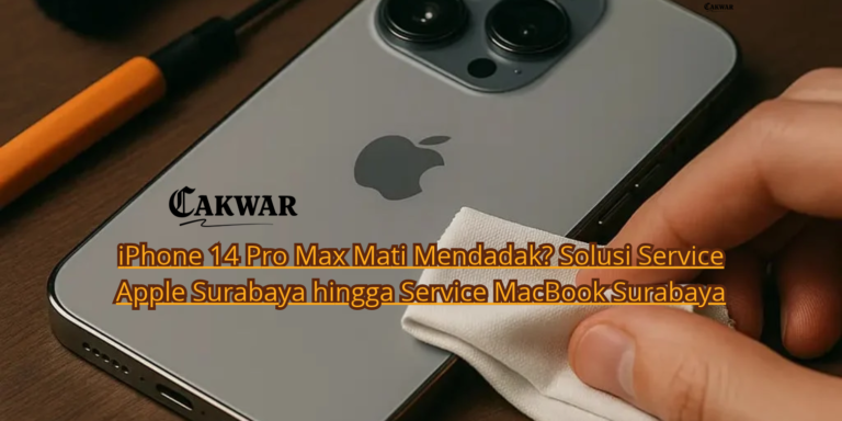 iPhone 14 Pro Max Mati Mendadak? Solusi Service Apple Surabaya hingga Service MacBook Surabaya